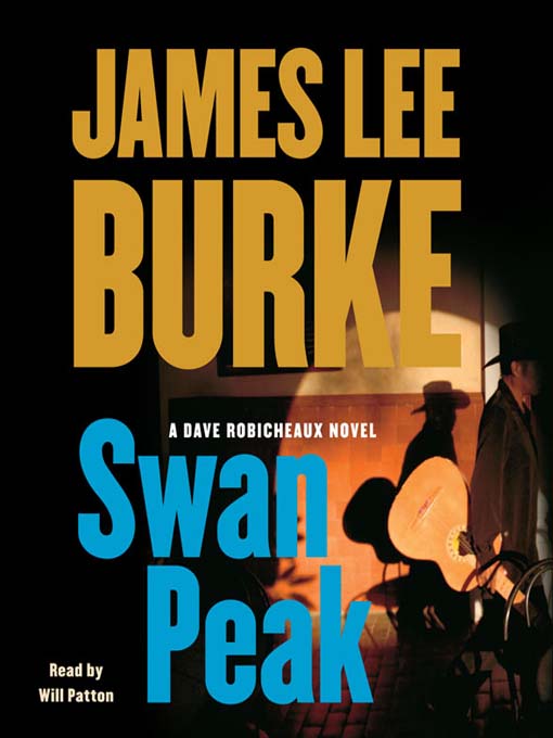 Title details for Swan Peak by James Lee Burke - Available